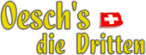 Oesch�s die Dritten